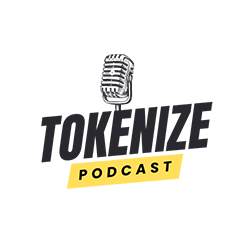 Tokenize 
Podcast