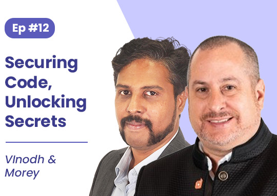 #12. Vinodh and Morey: Securing Code. Unlocking Secrets