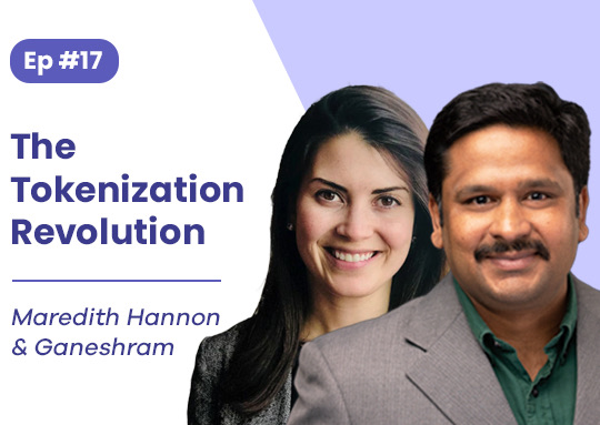 #17. Ganeshram and Maredith: The Tokenization Revolution